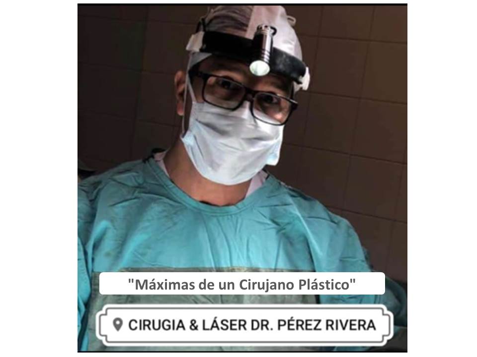 Mis Máximas en Medicina y Cirugía Estética